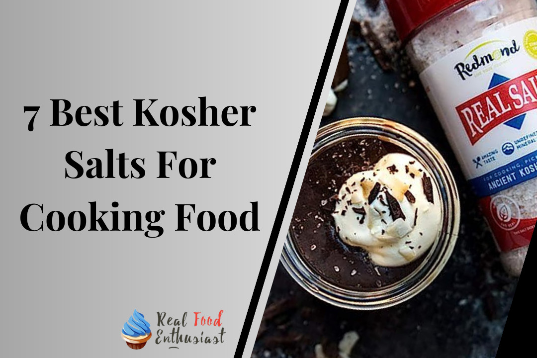 7 Best Kosher Salts For Cooking Food