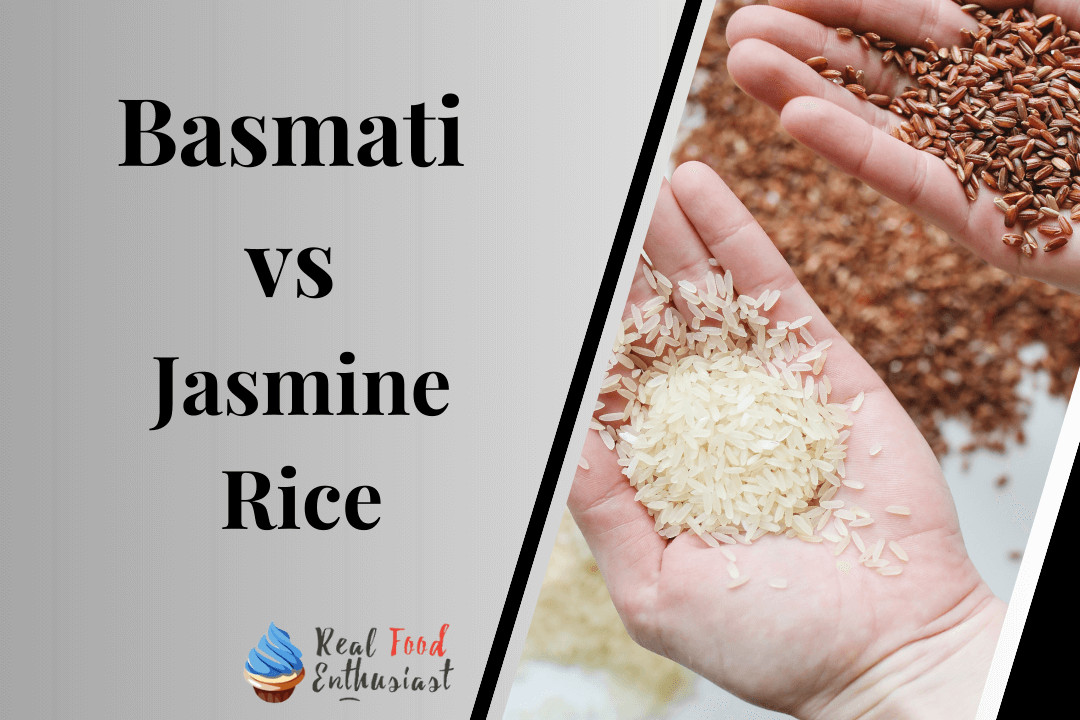 Basmati vs Jasmine Rice - Which One Is Better