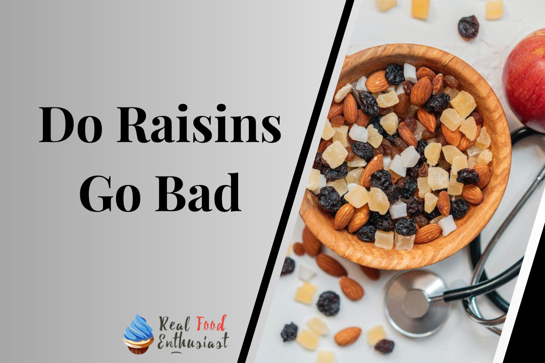 Do Raisins Go Bad?