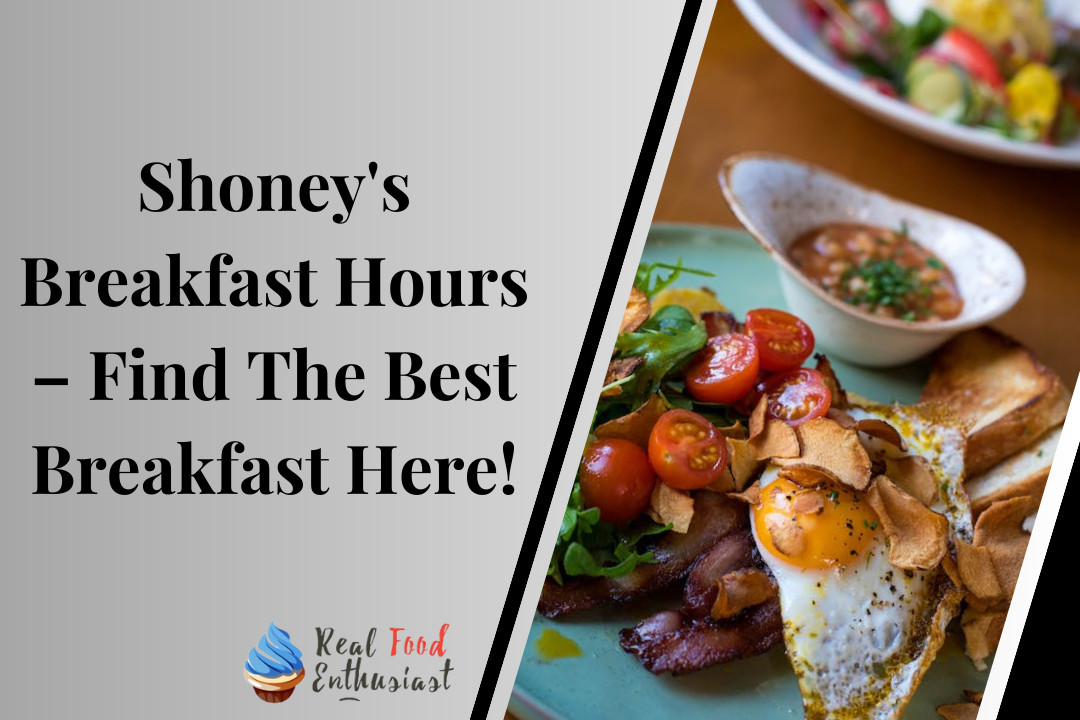 Shoney's Breakfast Hours – Find The Best Breakfast Here!