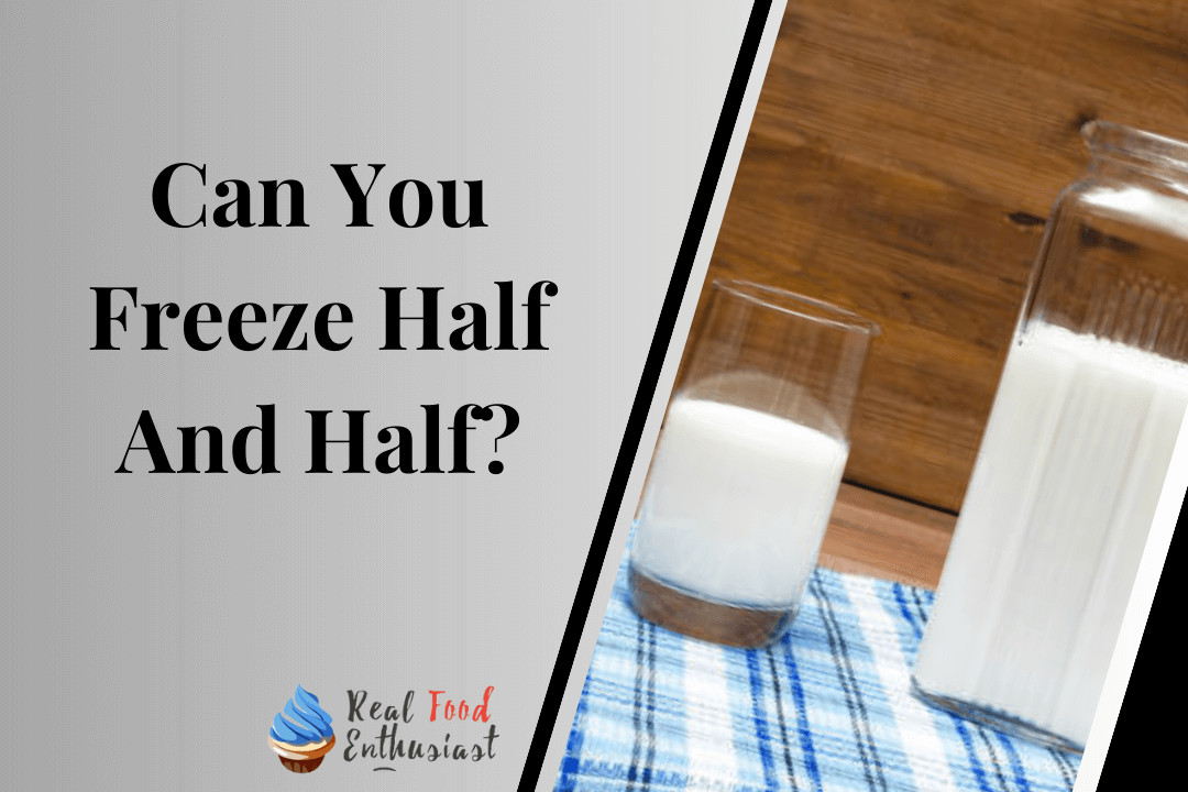 Can You Freeze Half And Half