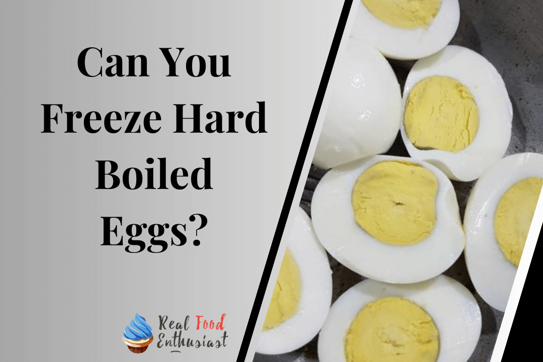 Can You Freeze Hard Boiled Eggs