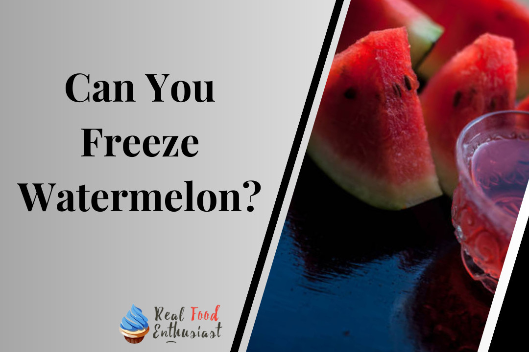 Can You Freeze Watermelon