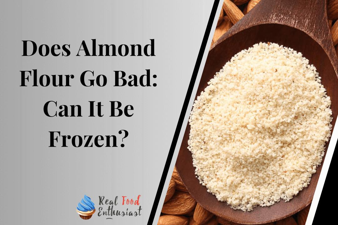 Does Almond Flour Go Bad Can It Be Frozen