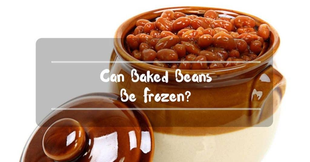Can baked beans be frozen?