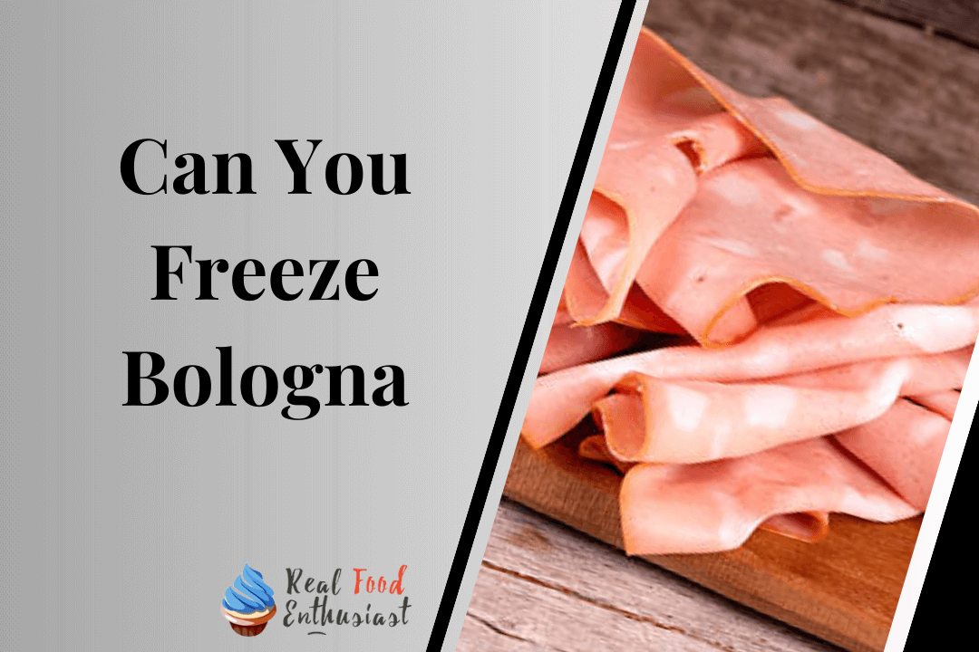 Can You Freeze Bologna