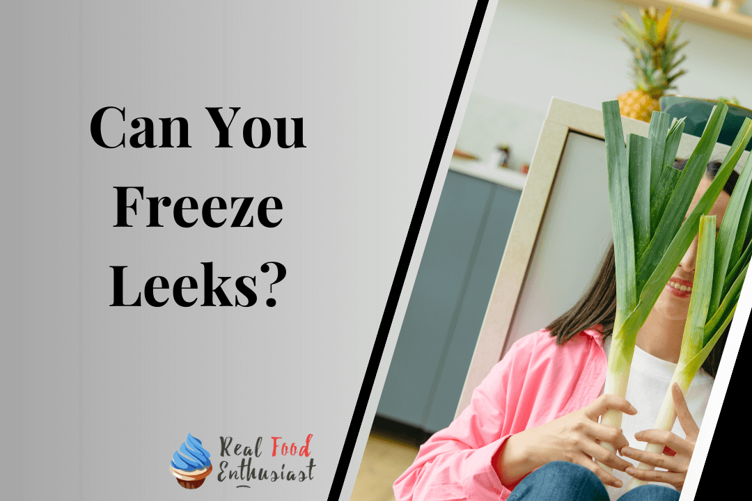 Can You Freeze Leeks