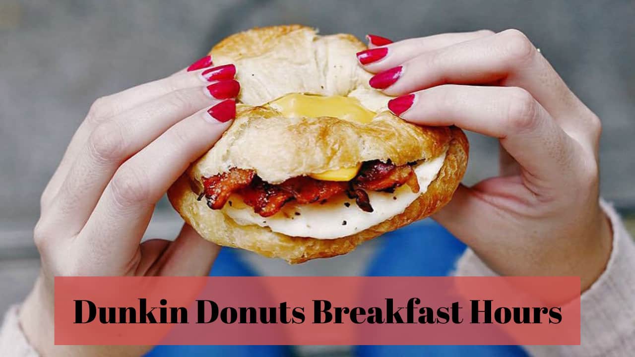 dunkin donuts breakfast hours