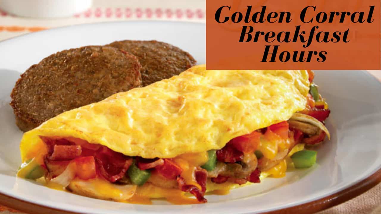 Golden Corral Breakfast Hours