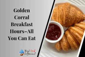 Golden Corral Breakfast Hours–All You Can Eat