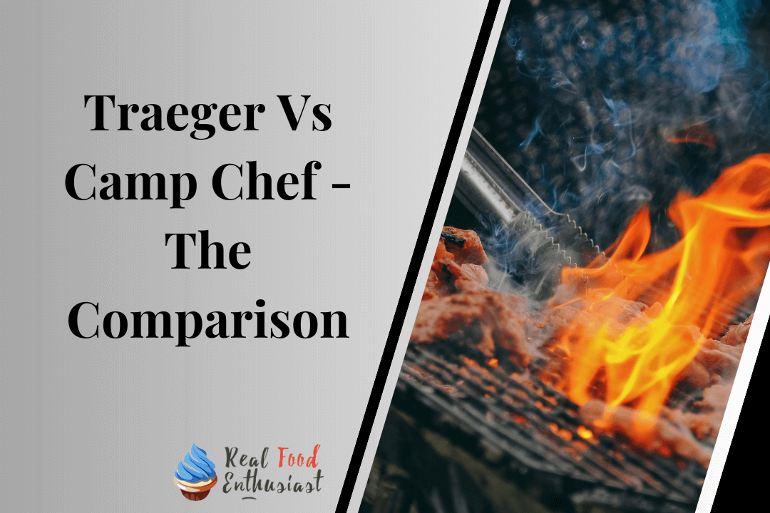Traeger Vs Camp Chef - The Comparison