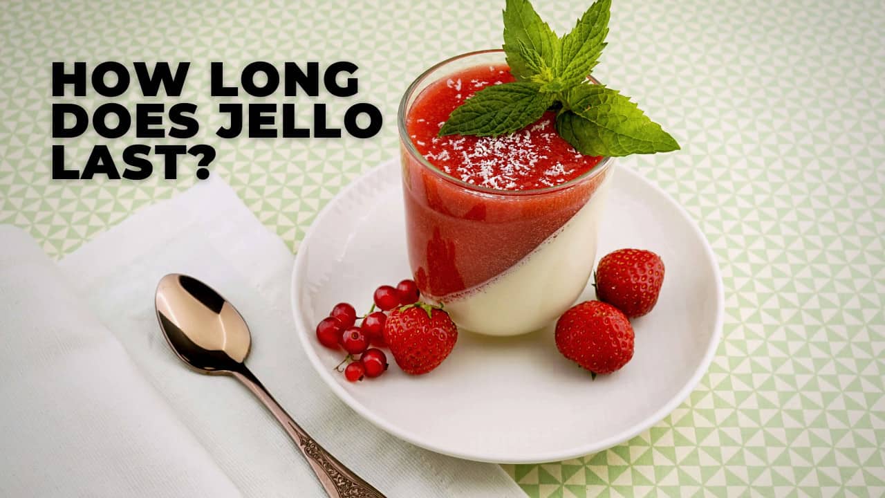 how long does Jello last