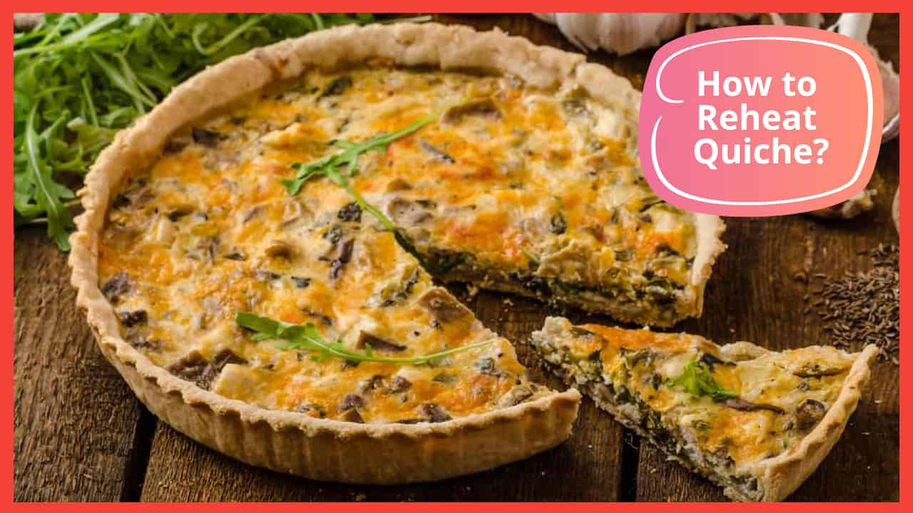 how to reheat quiche