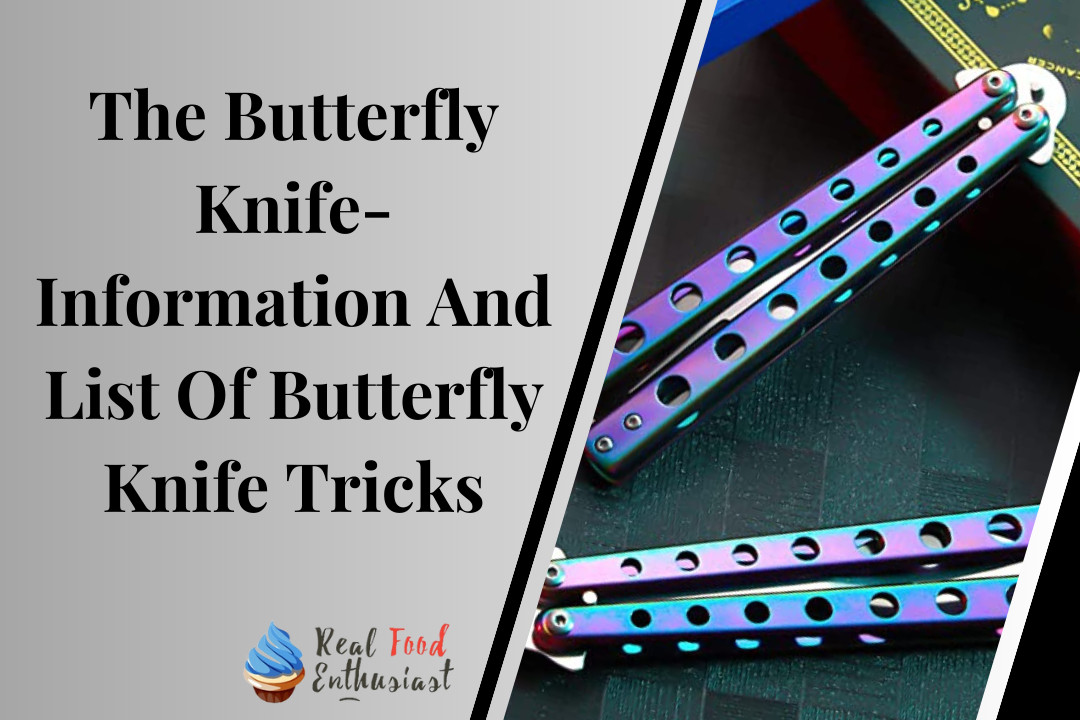 The Butterfly Knife- Information And List Of Butterfly Knife Tricks