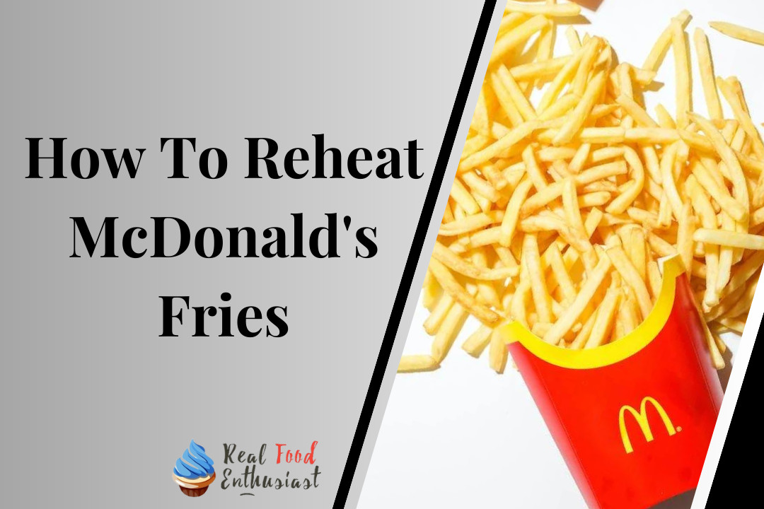 How To Reheat McDonald's Fries