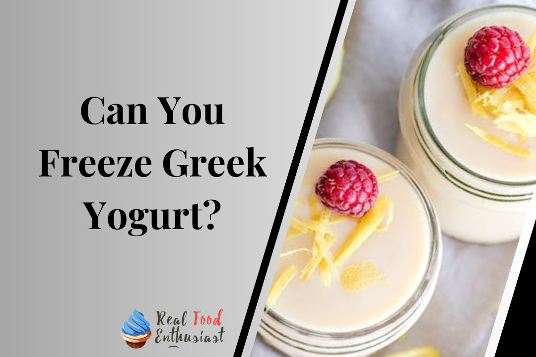 Can You Freeze Greek Yogurt?