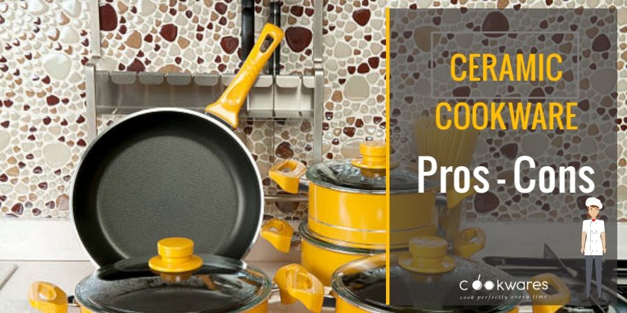 Ceramic Cookware Pros And Cons