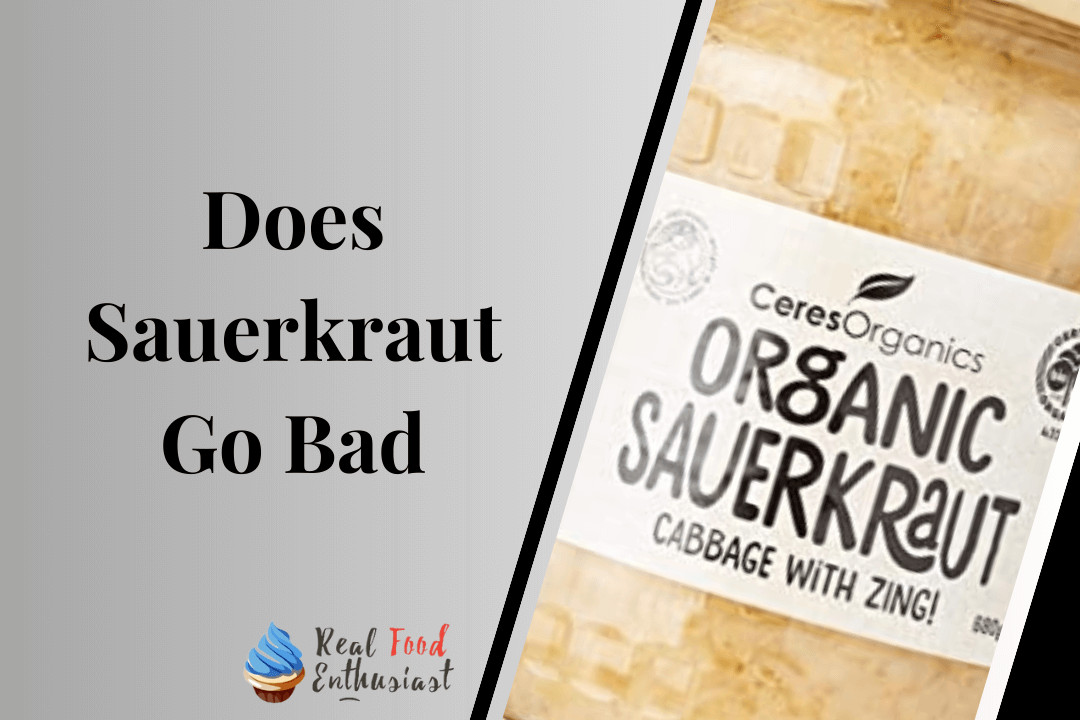 Does Sauerkraut Go Bad