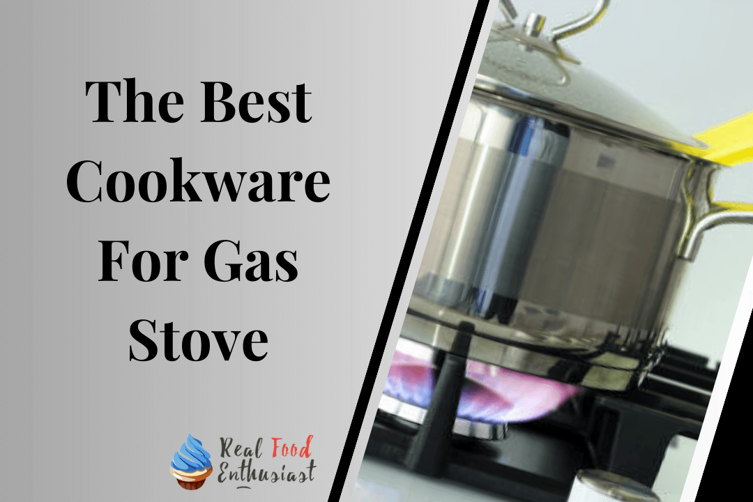 The Best Cookware For Gas Stove