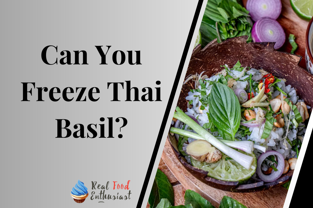 Can You Freeze Thai Basil?