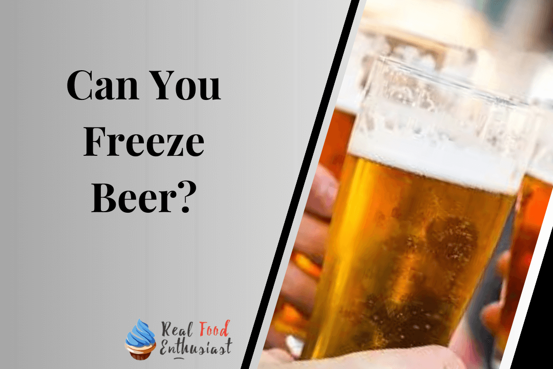 Can You Freeze Beer