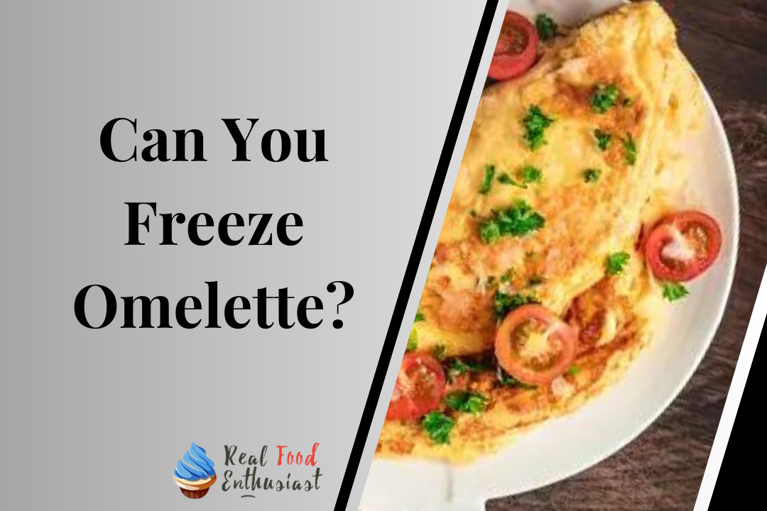 Can You Freeze Omelette?