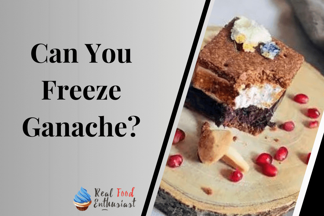 Can You Freeze Ganache