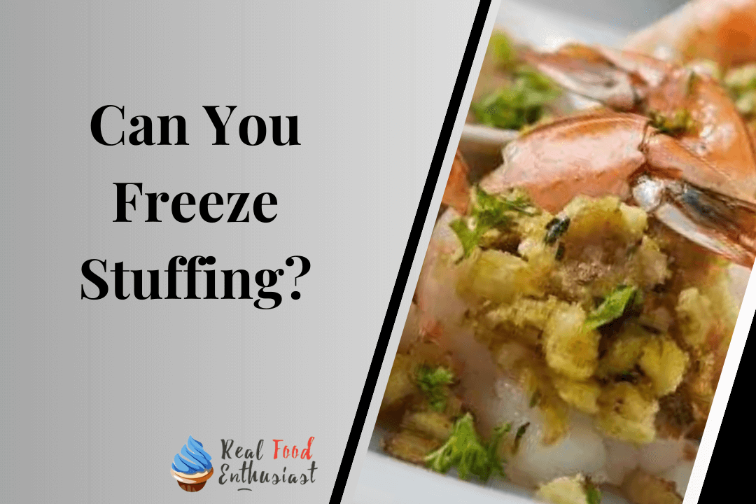 Can You Freeze Stuffing
