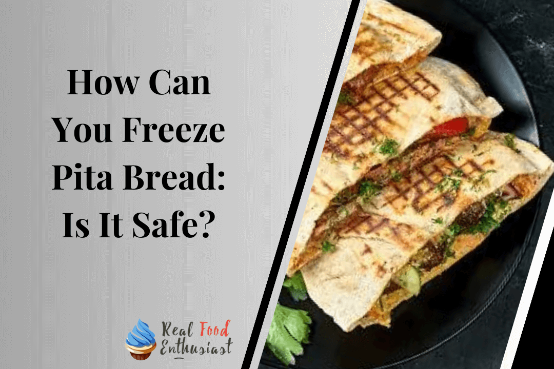 How Can You Freeze Pita Bread Is It Safe