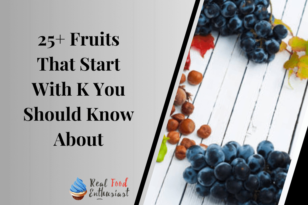 25+ Fruits That Start With K You Should Know About