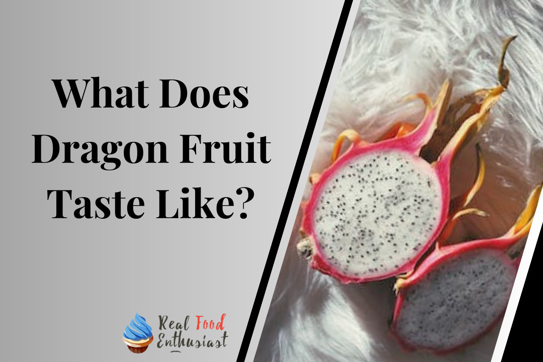 What Does Dragon Fruit Taste Like?