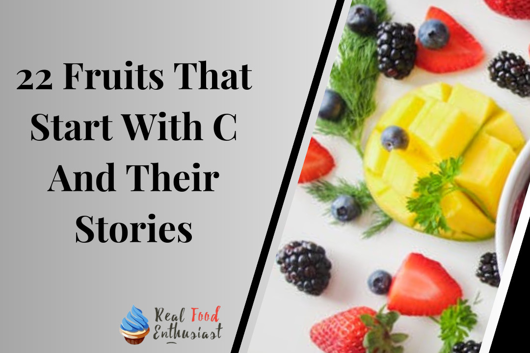 22 Fruits That Start With C And Their Stories