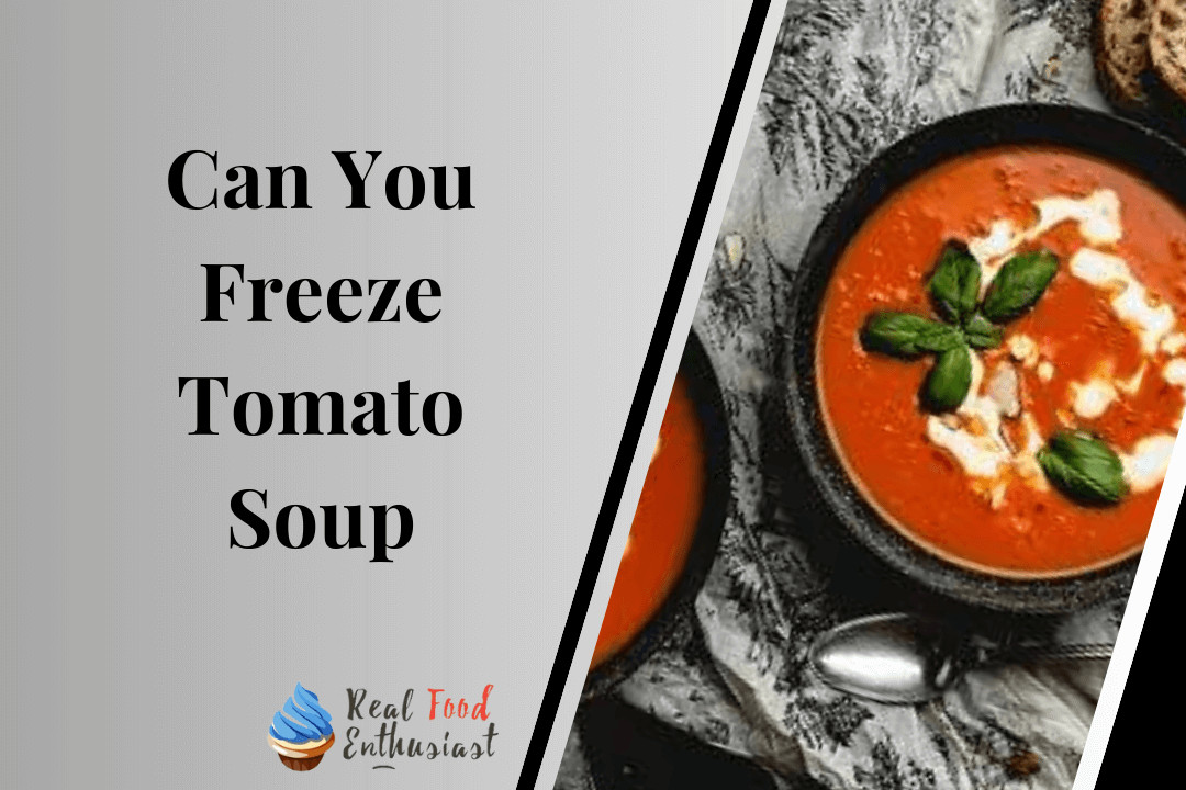 Can You Freeze Tomato Soup