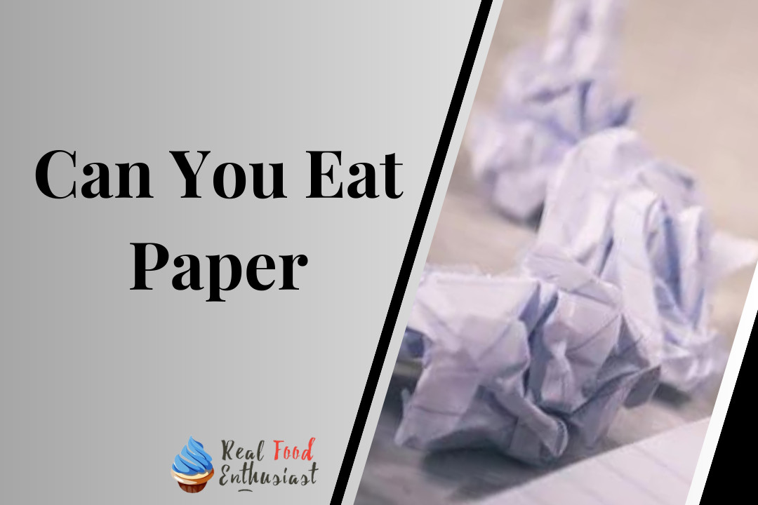 Can You Eat Paper