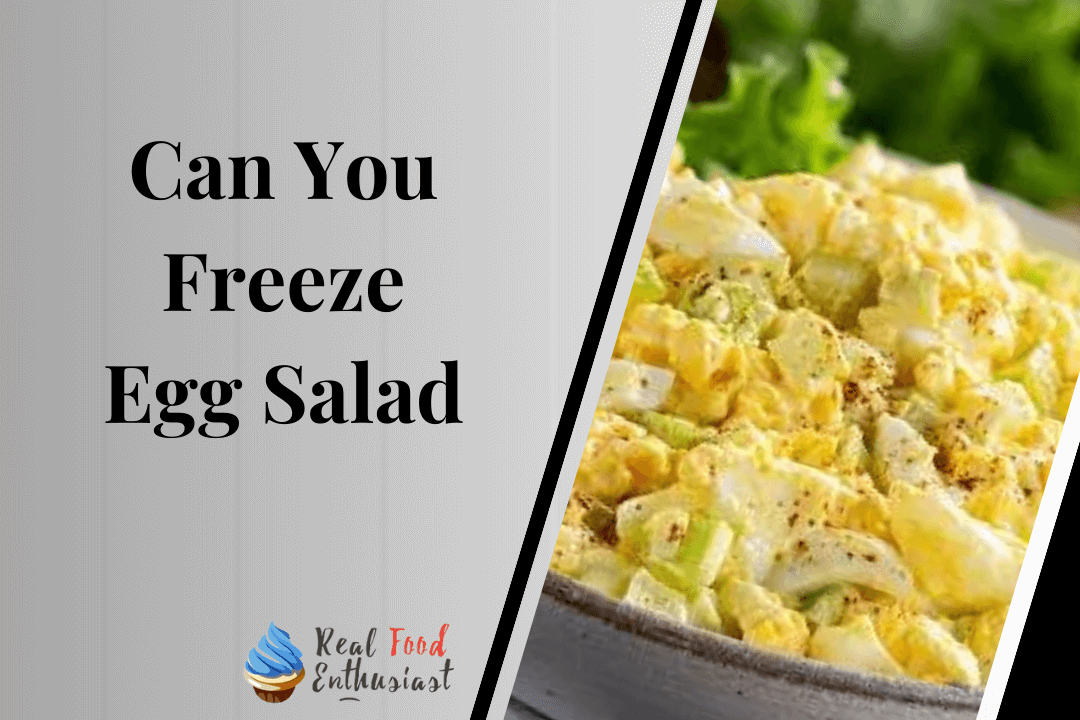 Can you freeze egg salad