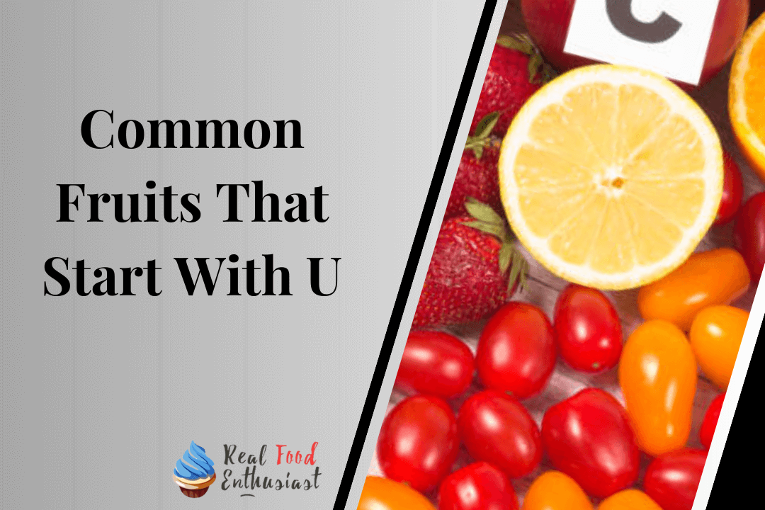 Common Fruits That Start With U