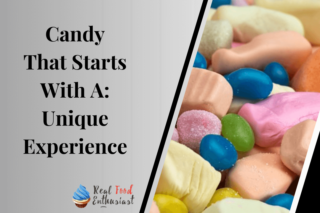 Candy That Starts With A Unique Experience