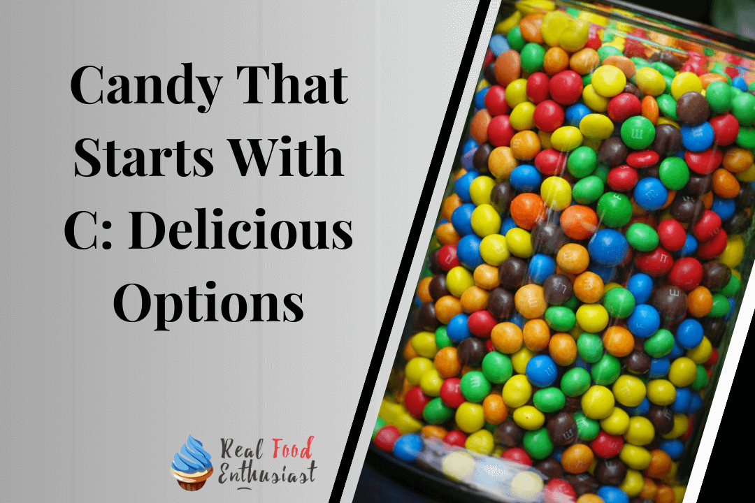 Candy That Starts With C Delicious Options