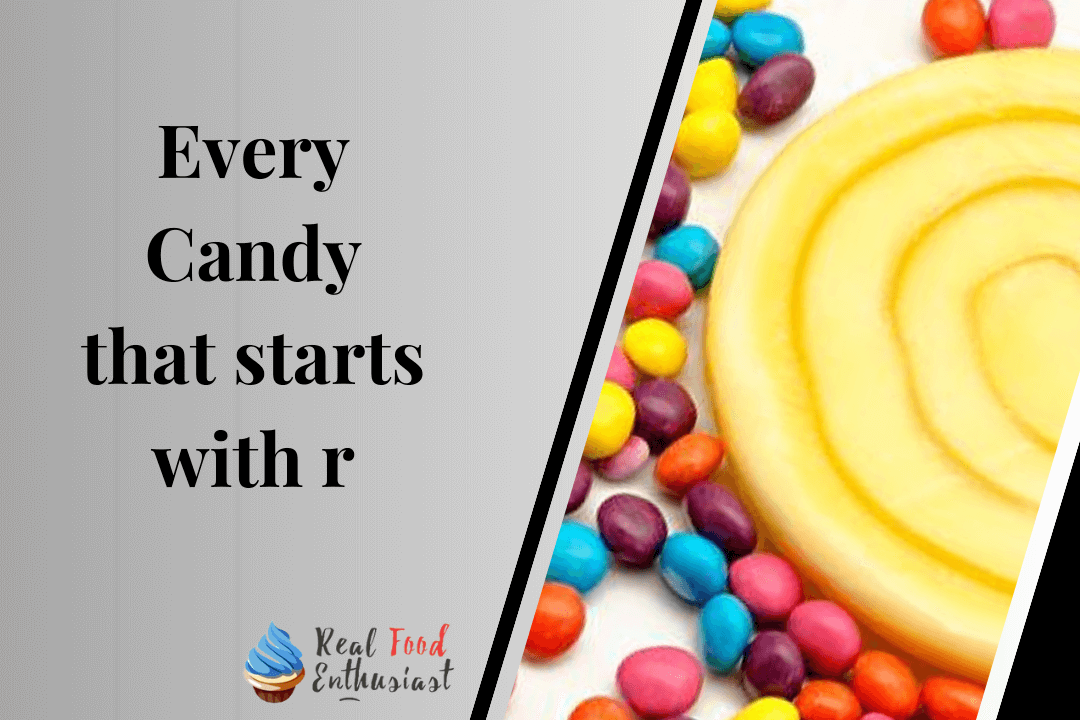 Every Candy that starts with r