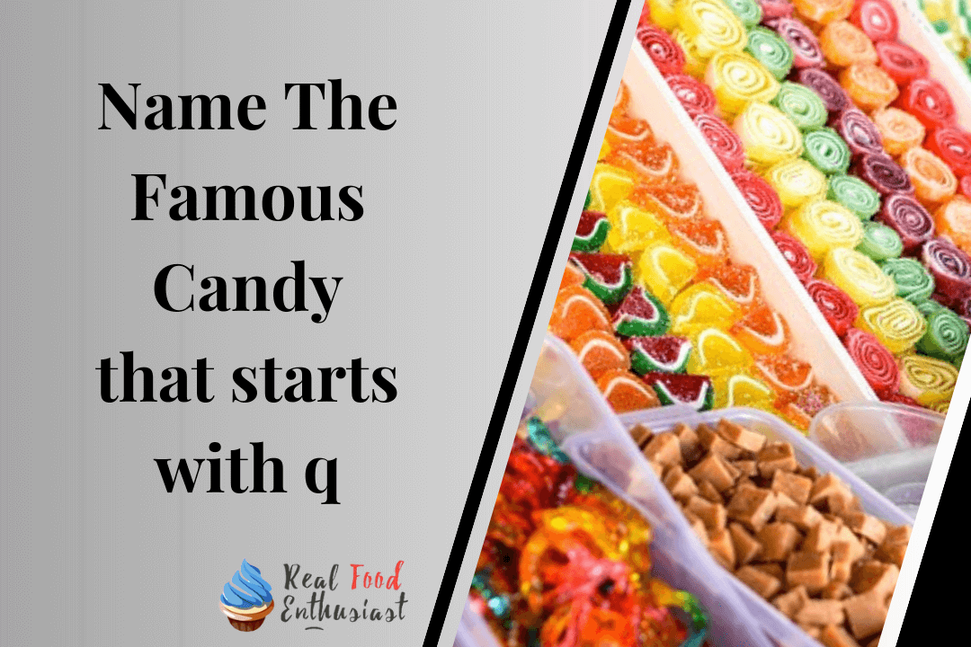 Name The Famous Candy that starts with q