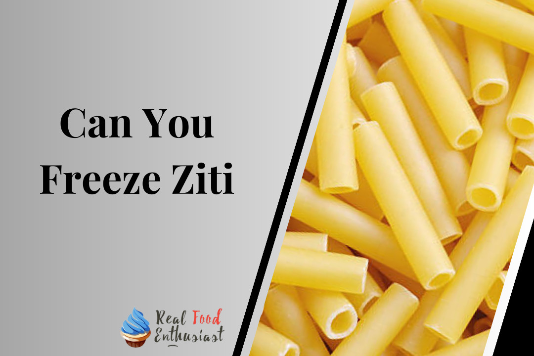 Can You Freeze Ziti