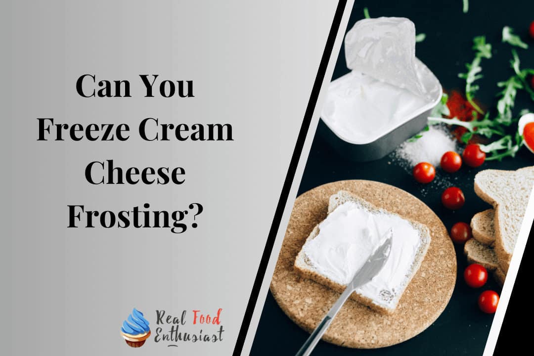 Can You Freeze Cream Cheese Frosting