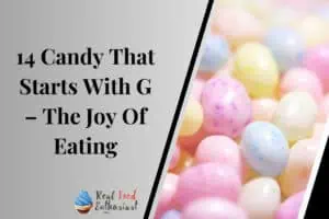 14 Candy That Starts With G – The Joy Of Eating